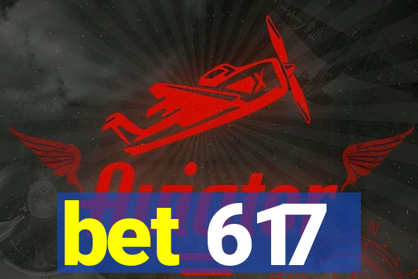 bet 617